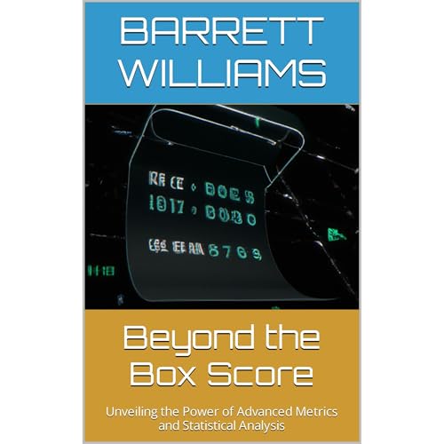 Beyond the Box Score by Barrett Williams