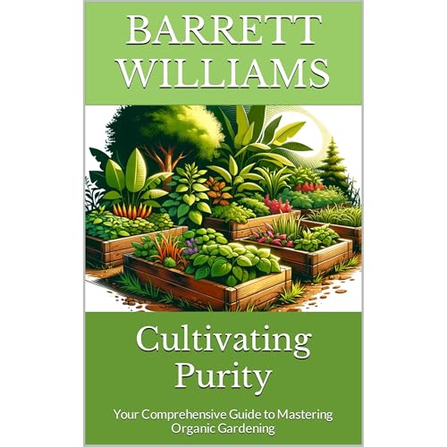 Cultivating Purity by Barrett Williams