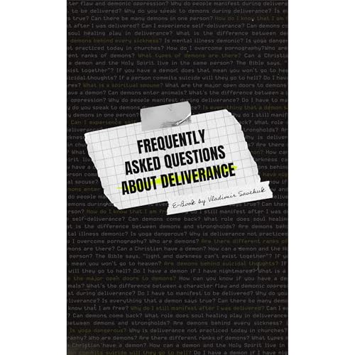 Frequently Asked Questions About Deliverance