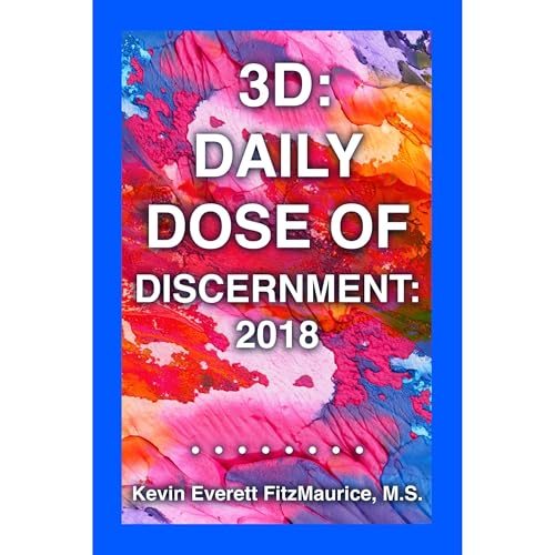 3D: Daily Dose of Discernment: 2018