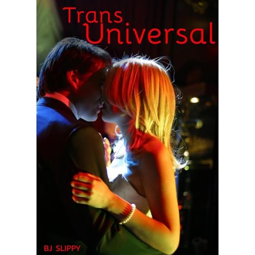 Trans Universal by BJ Slippy