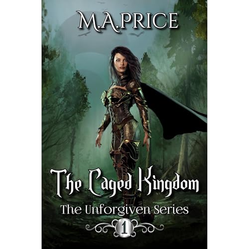 The Caged Kingdom by M A Price