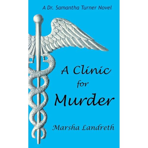A Clinic for Murder by Marsha Landreth