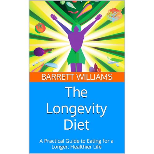 The Longevity Diet by Barrett Williams