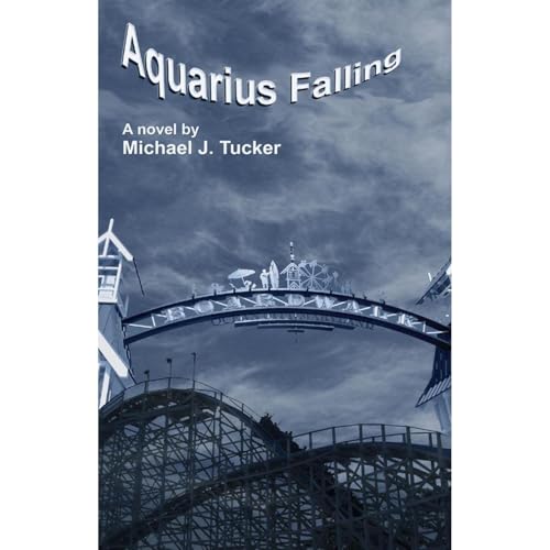 Aquarius Falling by Michael J. Tucker