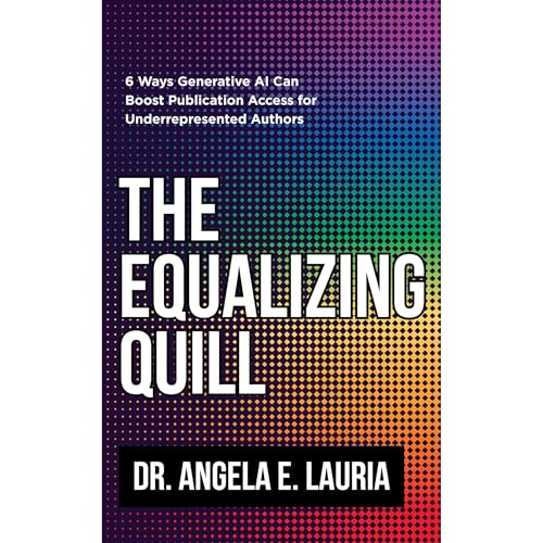 The Equalizing Quill by Angela E. Lauria