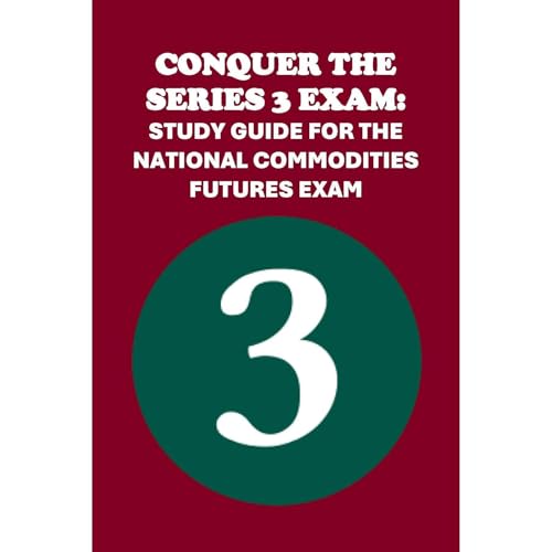 Conquer the Series 3 Exam: Study Guide for the National Commodities Futures Exam by Philip Martin McCaulay