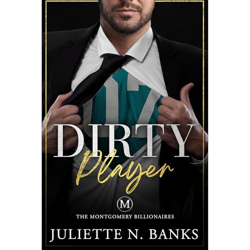 Dirty Player: Steamy Billionaire Romance (Dufort Dynasty world)