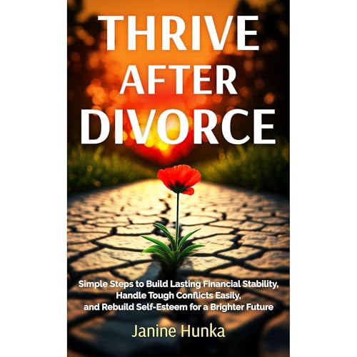 Thrive After Divorce by Janine Hunka