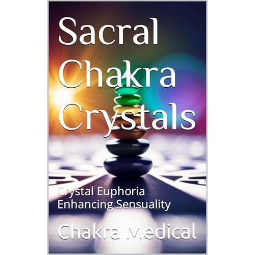 Sacral Chakra Crystals by Chakra Medical