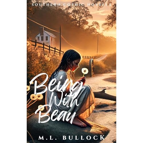 Being With Beau by M. L. Bullock