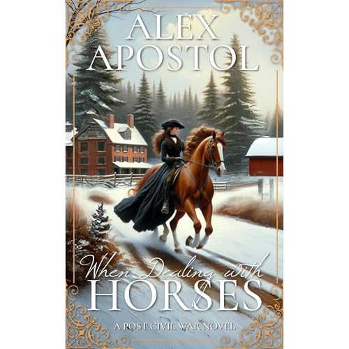 When Dealing With Horses by Alex Apostol