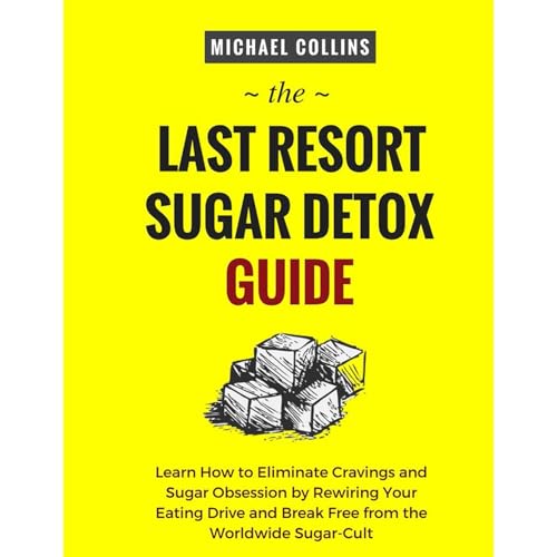 The Last Resort Sugar Detox Guide