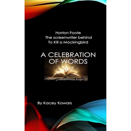 A Celebration of Words - Horton Foote