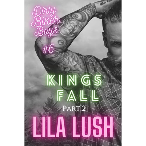 Kings Fall Part 2: A Reverse Harem Motorcycle Club Romance