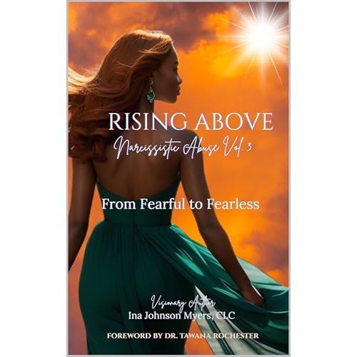 Rising Above Narcissistic Abuse Vol 3 by Ina Johnson Myers