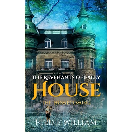 The Revenants of EXLEY HOUSE