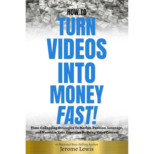 How To Turn Videos Into Money Fast