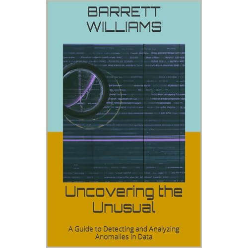 Uncovering the Unusual by Barrett Williams