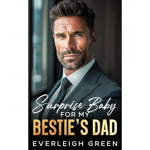 Surprise Baby For My Bestie's Dad