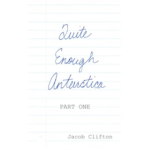 Quite Enough Antarctica, Part One