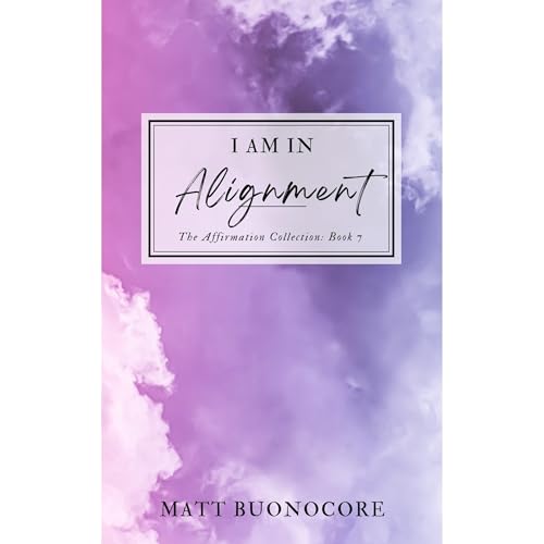 I Am In Alignment by Matt Buonocore