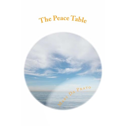 The Peace Table by Mary Da Prato