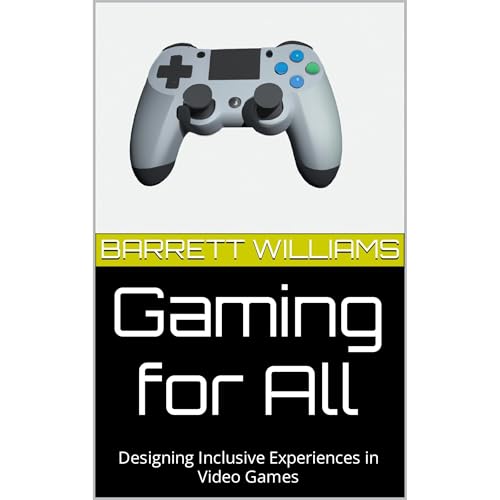 Gaming for All by Barrett Williams