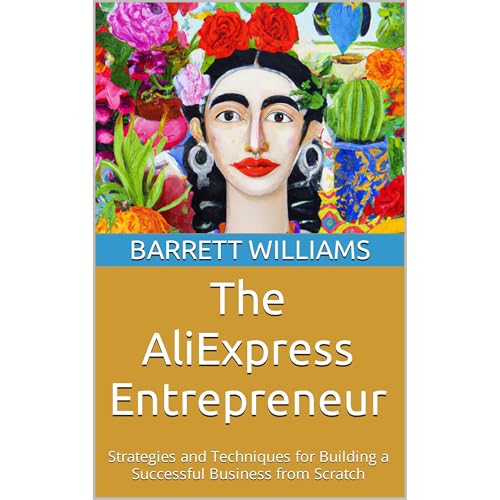 The AliExpress Entrepreneur by Barrett Williams