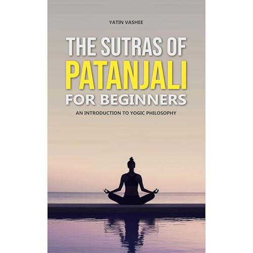 The Sutras of Patanjali for Beginners