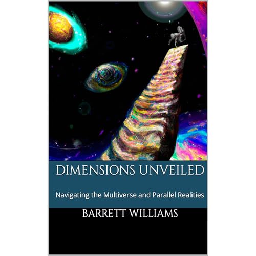 Dimensions Unveiled by Barrett Williams