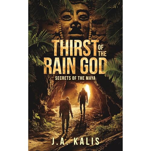 Thirst Of The Rain God by J.A. Kalis
