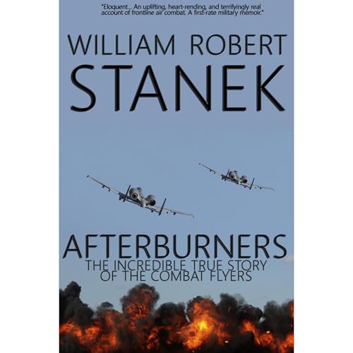 Afterburners: Air War #1. The Incredible True Story of the Combat Flyers
