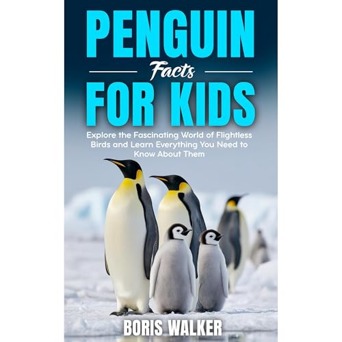 Penguin Facts for Kids: Explore the Fascinating World of Flightless Birds and Learn Everything You Need to Know About Them