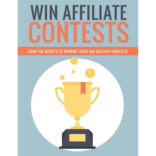 How to Win Affiliate Marketing Contests Easily by Karen Teague