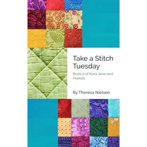 Take a Stitch Tuesday by Theresa Nielson