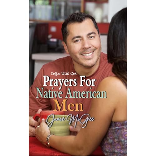 Prayers For Native American Men by Janie McGee