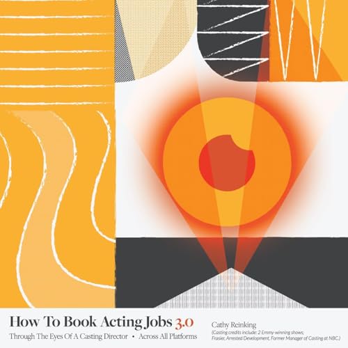 How To Book Acting Jobs 3.0 by Cathy Reinking
