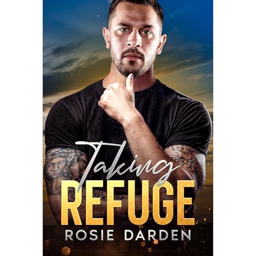Taking Refuge by Rosie Darden