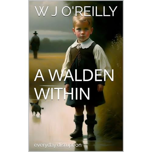A Walden Within by W J O'Reilly