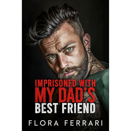 Imprisoned With My Dad's Best Friend by Flora Ferrari