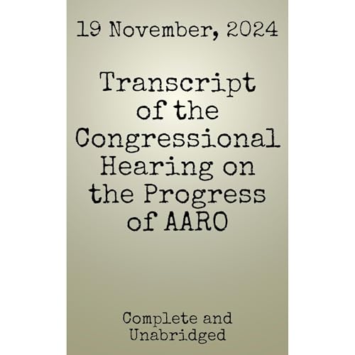 Transcript of the Congressional Hearing on the Progress of AARO
