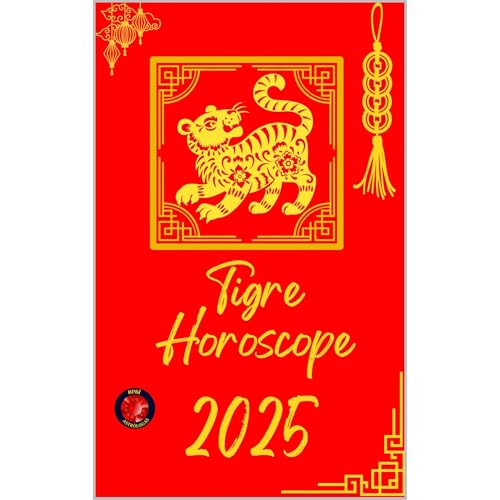 Tigre Horoscope 2025 by Alina Rubi