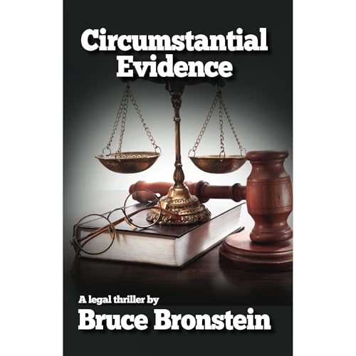 Circumstantial Evidence by Bruce Bronstein