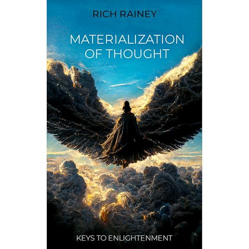 Materialization of thought by Rich Rainey