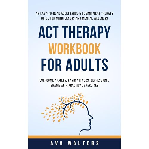 ACT Therapy Workbook for Adults