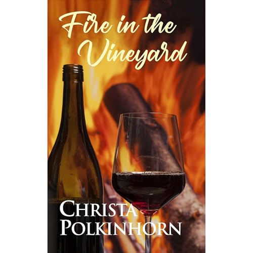 Fire in the Vineyard