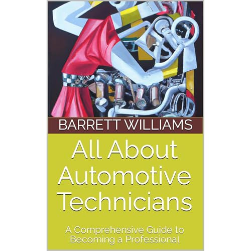 All About Automotive Technicians by Barrett Williams