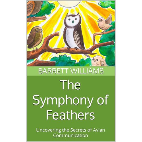 The Symphony of Feathers by Barrett Williams