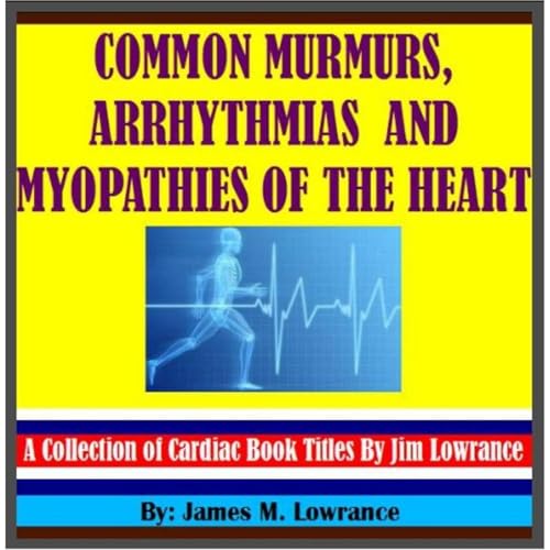 Common Murmurs, Arrhythmias and Myopathies of the Heart